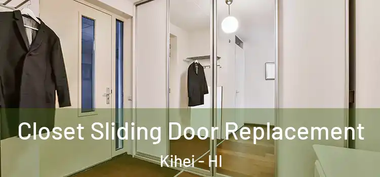 Closet Sliding Door Replacement Kihei - HI