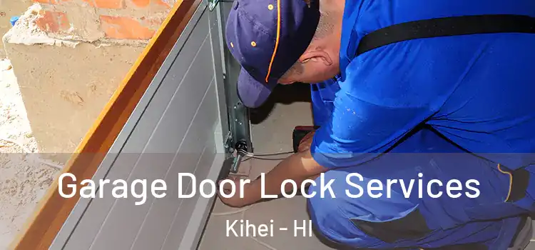 Garage Door Lock Services Kihei - HI